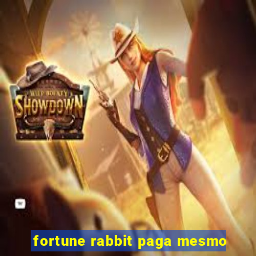 fortune rabbit paga mesmo